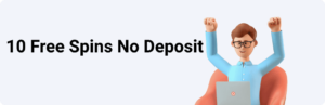 10 Free Spins No Deposit